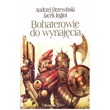 Bohaterowie do wynajęcia : dwanaście najbardziej zwariowanych opowiadań w historii SF!