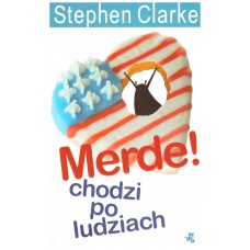 Merde! chodzi po ludziach