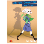 Ja tu jeszcze wrócę Ja tu jeszcze wrócę