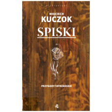 Spiski : przygody tatrzańskie