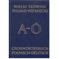 Wielki słownik polsko-niemiecki z suplementem = Grosswörterbuch deutsch-polnisch mit Nachtrag. T. 1, A-Ó 