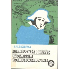 Hornblower i kryzys : powieść niedokończona ; Vademecum Hornblowerowskie