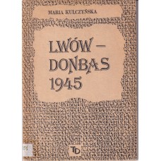 Lwów - Donbas 1945