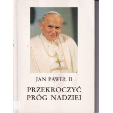 Przekroczyć próg nadziei