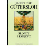 Słońce i księżyc : powieść historyczna z teraźniejszości