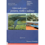Gdzie wody czyste - jeziora, rzeki i zalewy Gdzie wody czyste - jeziora, rzeki i zalewy