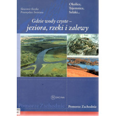 Gdzie wody czyste - jeziora, rzeki i zalewy