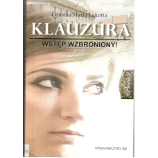 Klauzura : wstęp wzbroniony!