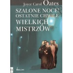Szalone noce! : ostatnie chwile wielkich mistrzów