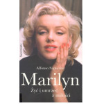 Marilyn : żyć i umrzeć z miłości