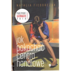 Jak pokochać centra handlowe