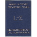 Wielki słownik niemiecko-polski z suplementem = Grosswörterbuch deutsch-polnisch mit Nachtrag.. T. 2, L-Z Wielki słownik niemiecko-polski z suplementem = Grosswörterbuch deutsch-polnisch mit Nachtrag.. T. 2, L-Z