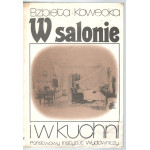 W salonie i w kuchni : opowieść o kulturze materialnej pałaców i dworów polskich w XIX wieku
