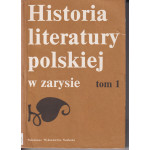 Historia literatury polskiej w zarysie. T. 1