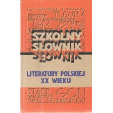 Szkolny słownik literatury polskiej XX wieku