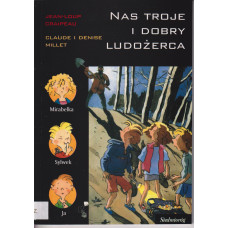 Nas troje i dobry ludożerca