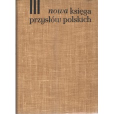 Nowa księga przysłów i wyrażeń przysłowiowych polskich. T. 3, R-Ż