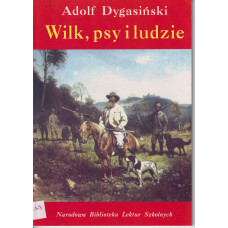 Wilk, psy i ludzie Wilk, psy i ludzie