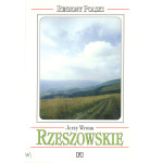 Rzeszowskie : od Bieszczadów po Wyżynę Sandomierską i Roztocze