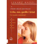 Ucho, nos, gardło i krtań : co warto wiedzieć