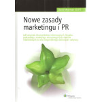 Nowe zasady marketingu i PR : jak korzystać z komunikatów informacyjnych, blogów, podcastingu, marketingu wirusowego oraz mediów internetowych w celu bezpośredniego dotarcia do nabywcy