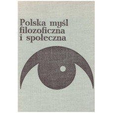 Polska myśl filozoficzna i społeczna.. T. 2 