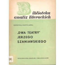 "Dwa teatry" Jerzego Szaniawskiego