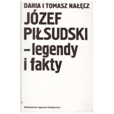 Józef Piłsudski - legendy i fakty