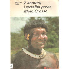 Z kamerą i strzelbą przez Mato Grosso