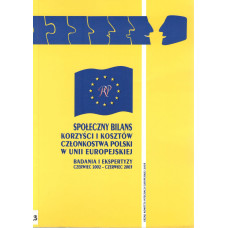 Społeczny bilans korzyści i kosztów członkostwa Polski w Unii Europejskiej : badania i ekspertyzy : czerwiec 2002 - czerwiec 2003 