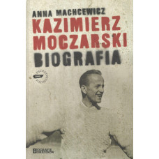 Kazimierz Moczarski : biografia