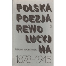 Polska poezja rewolucyjna: 1878-1945