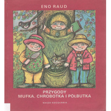 Przygody Mufka, Chrobotka i Półbutka : część II