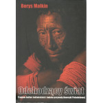 Odchodzący świat : tropem kultur indiańskich i świata przyrody Ameryki Południowej Odchodzący świat : tropem kultur indiańskich i świata przyrody Ameryki Południowej