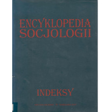 Encyklopedia socjologii. [T. 6], Indeksy 