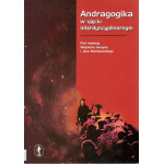 Andragogika w ujęciu interdyscyplinarnym Andragogika w ujęciu interdyscyplinarnym