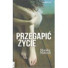 Przegapić życie