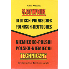 Słownik techniczny niemiecko-polski i polsko-niemiecki : = Deutsch-Polnisch und Polnisch-Deutsch Technische Wörterbuch