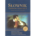 Słownik terminów literackich : omówienia epok, zrozumiałe definicje, największy wybór terminów