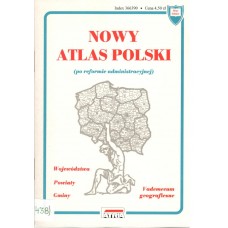 Nowy atlas Polski : (po reformie administracyjnej)