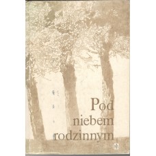 Pod niebem rodzinnym : krajobraz w poezji