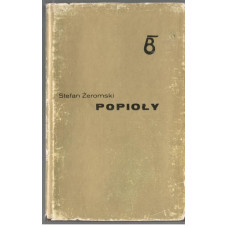 Popioły : tom 1-3 : powieść z końca XVIII i początku XIX w.