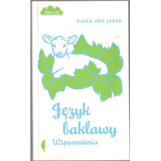 Język baklawy : wspomnienia