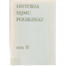 Historia sejmu polskiego. T. 2. Cz. 1, W dobie rozbiorów