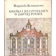 Książka i jej czytelnicy w dawnej Polsce