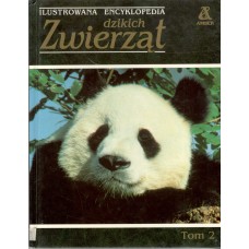 Ilustrowana encyklopedia dzikich zwierząt.. T. 2, Ssaki