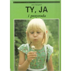 Ty, Ja i Przyroda