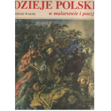 Dzieje Polski w malarstwie i poezji