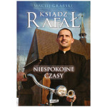 Ksiądz Rafał : niespokojne czasy