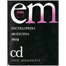 Encyklopedia muzyczna PWM. [T. 2], cd : część biograficzna